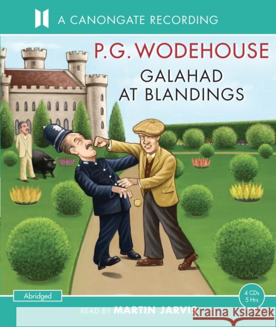 Galahad at Blandings Wodehouse, P. G. 9780857863058 Canongate Books