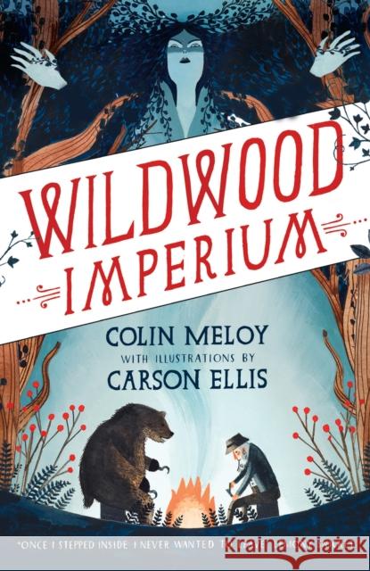 Wildwood Imperium: The Wildwood Chronicles, Book III Colin Meloy, Carson Ellis 9780857863300 Canongate Books