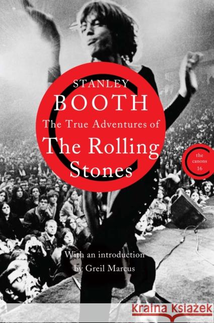 The True Adventures of the Rolling Stones Stanley Booth 9780857863515