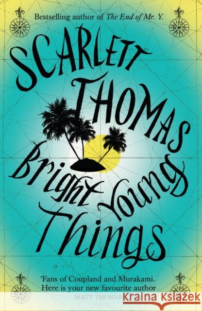 Bright Young Things Scarlett Thomas 9780857863805