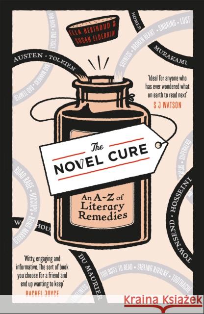 The Novel Cure: An A to Z of Literary Remedies Susan Elderkin 9780857864215