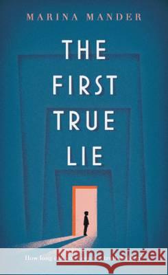 The First True Lie Marina Mander, Stephen Twilley 9780857865496 Canongate Books