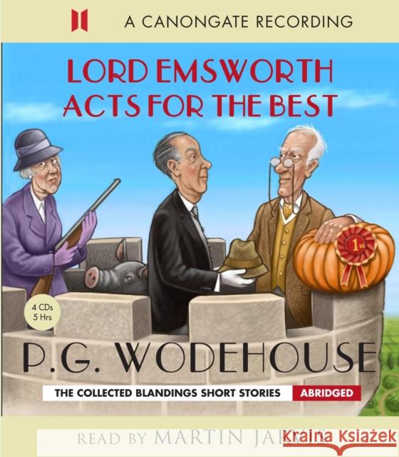 Lord Emsworth Acts for the Best P G Wodehouse 9780857865762 Canongate Books