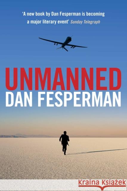 Unmanned Dan Fesperman 9780857893420