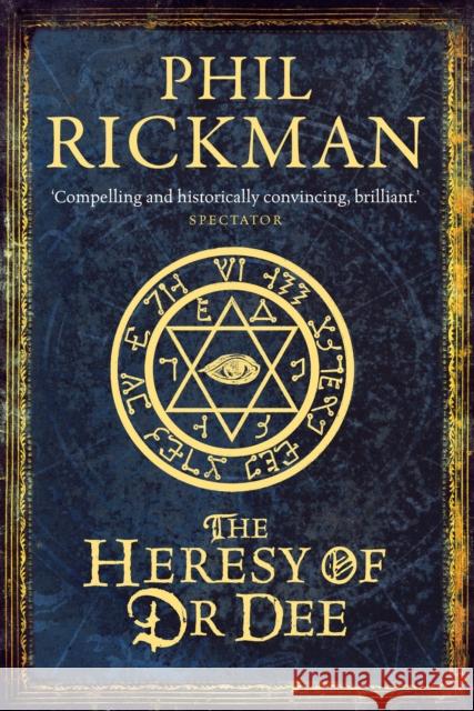 The Heresy of Dr Dee Phil (Author) Rickman 9780857897701
