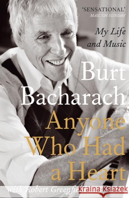 Anyone Who Had a Heart: My Life and Music Burt Bacharach 9780857898036