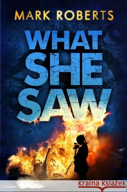 What She Saw Mark Roberts 9780857898326