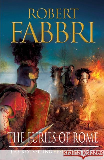 The Furies of Rome: The heart-pounding bestselling Roman epic Fabbri, Robert 9780857899736 Atlantic Books
