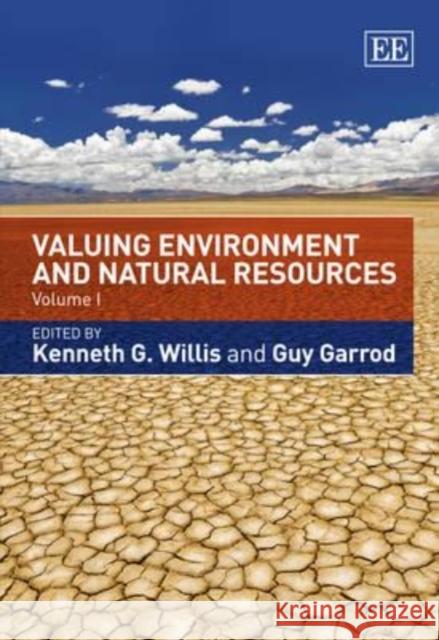 Valuing Environment and Natural Resources Kenneth G. Willis Guy Garrod  9780857930231 Edward Elgar Publishing Ltd