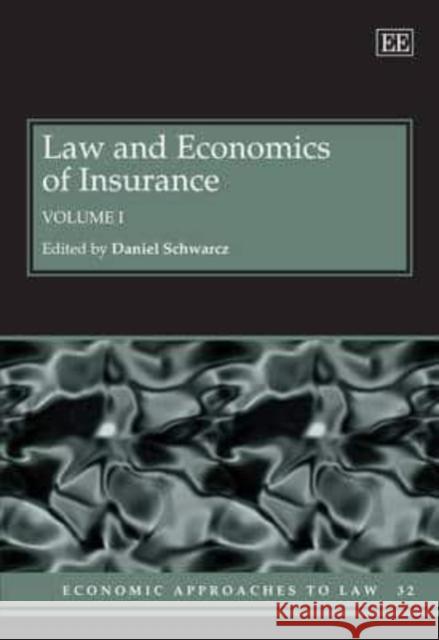 Law and Economics of Insurance Daniel Schwarcz   9780857931283 Edward Elgar Publishing Ltd