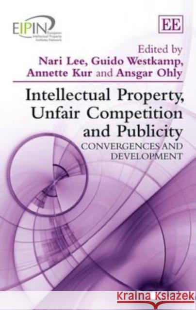 Intellectual Property, Unfair Competition and Publicity Nari Lee   9780857932617