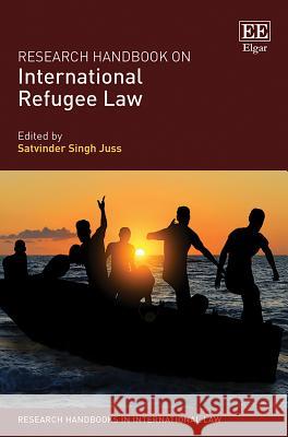 Research Handbook on International Refugee Law Satvinder Singh Juss   9780857932808