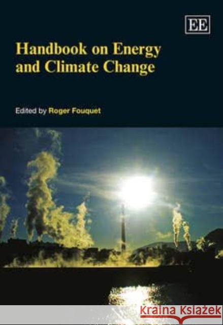 Handbook on Energy and Climate Change Roger Fouquet   9780857933683 Edward Elgar Publishing Ltd