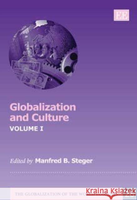 Globalization and Culture Manfred B. Steger   9780857934086 Edward Elgar Publishing Ltd
