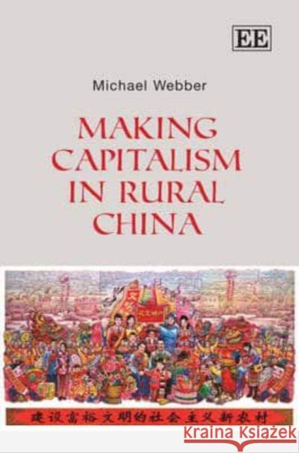 Making Capitalism in Rural China Michael Webber   9780857934093 Edward Elgar Publishing Ltd