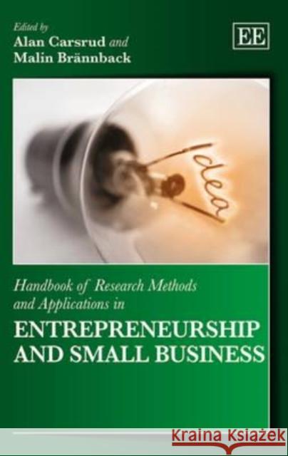 Handbook of Research Methods and Applications in Entrepreneurship and Small Business Alan L. Carsrud Malin E. Brannback  9780857935045