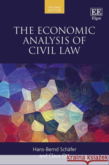 The Economic Analysis of Civil Law Hans-bernd Schafer Claus Ott  9780857935069 Edward Elgar Publishing Ltd