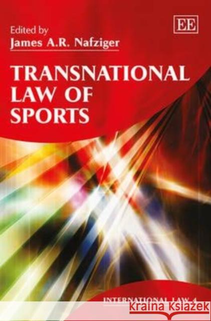 Transnational Law of Sports James A R Nafziger 9780857937445 Marston Book DMARSTO Orphans