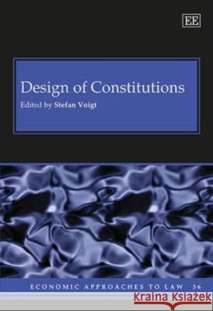 Design of Constitutions Stefan Voigt   9780857937902