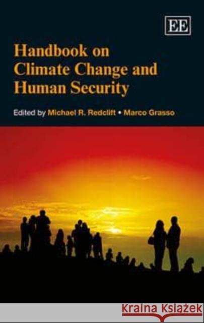 Handbook on Climate Change and Human Security Michael R. Redclift Marco Grasso  9780857939104