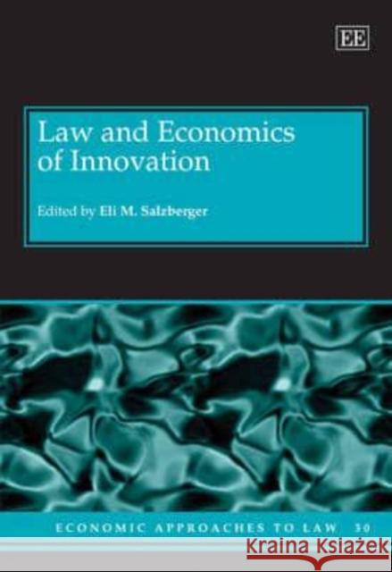 Law and Economics of Innovation Eli M. Salzberger   9780857939159 Edward Elgar Publishing Ltd