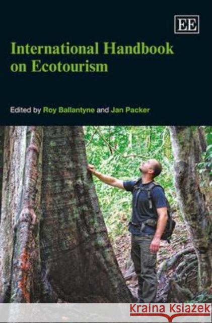 International Handbook on Ecotourism Roy Ballantyne Jan Packer  9780857939968 Edward Elgar Publishing Ltd