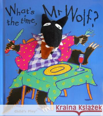 What's the Time, Mr Wolf?  9780859539449 Child's Play International Ltd