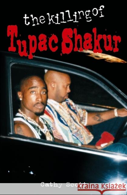 The Killing of Tupac Shakur Cathy Scott 9780859654371 Plexus Publishing Ltd