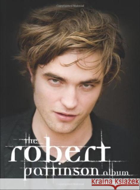 Robert Pattinson Album Paul Stenning 9780859654524 Plexus Publishing Ltd