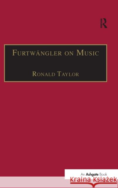 Furtwängler on Music: Essays and Addresses by Wilhelm Furtwängler Taylor, Ronald 9780859678162