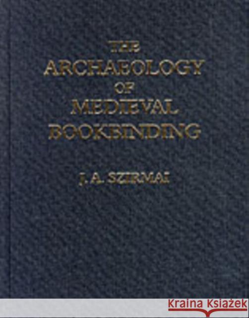 The Archaeology of Medieval Bookbinding  9780859679046 Ashgate Publishing Limited