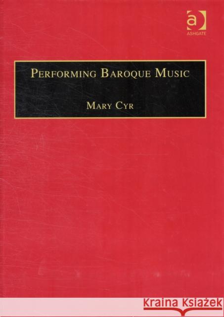 Performing Baroque Music Cyr, Mary 9780859679602