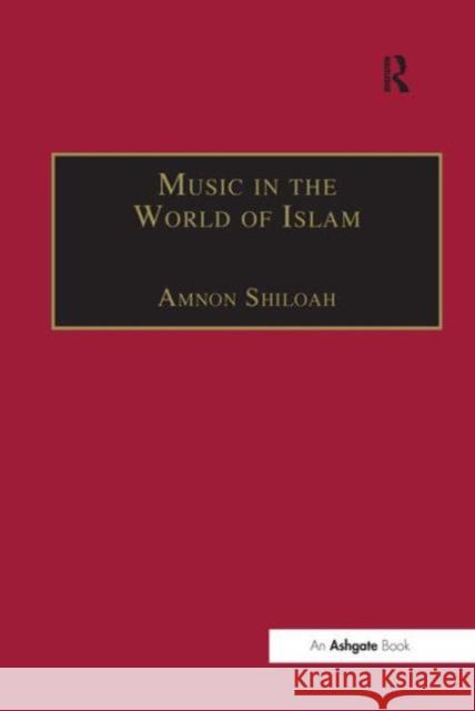 Music in Islam: A Socio-Cultural History Shiloah, Amnon 9780859679619 Taylor and Francis