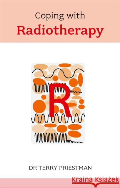 Coping with Radiotherapy Terry Priestman 9780859699990 0
