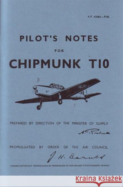 Chipmunk T10 Pilot's Notes: Air Ministry Pilot's Notes Air Ministry 9780859790239