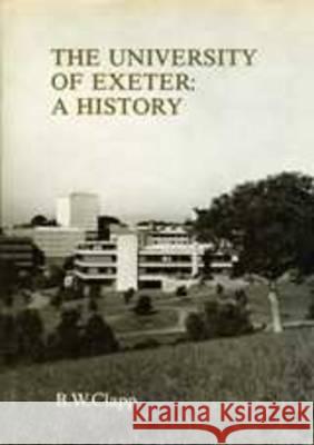 The University of Exeter: A History Clapp, Bw 9780859891332