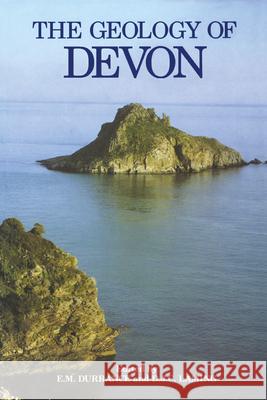 Geology of Devon D.J.C. Laming, E.B. Selwood, E.M. Durrance 9780859891530