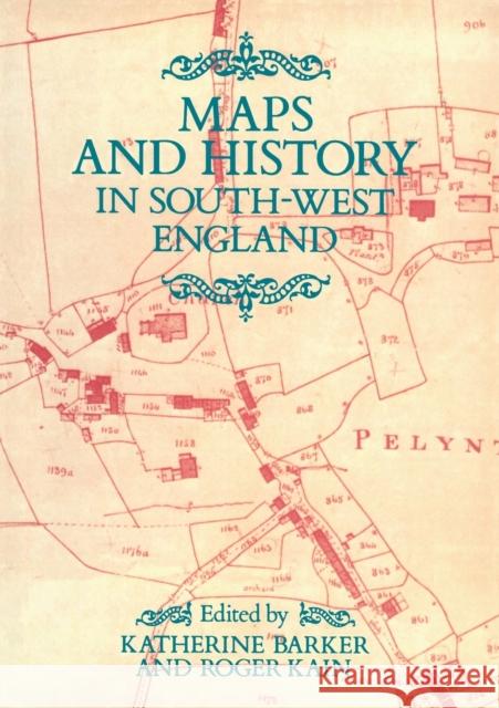 Maps And History In South-West England Katherine Barker 9780859893732