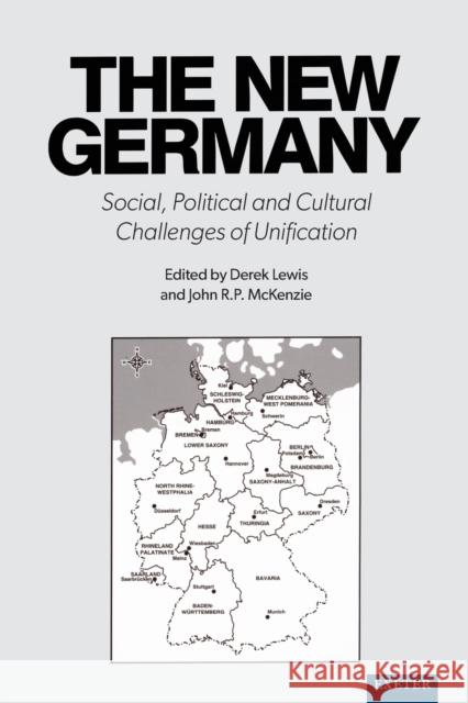 The New Germany: Social, Political and Cultural Challenges of Unification Mark Blacksell Martin Brady Dagmar Flinspach 9780859894425 University of Exeter Press