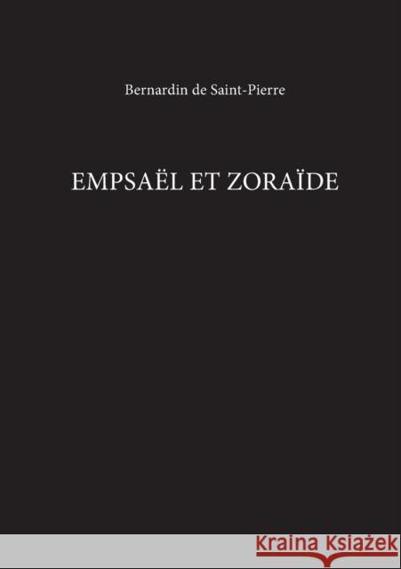Empsael Et Zoraide Bernardin De Saint-Pierre Bernardin D Bernardin De Saint-Pierre Henri 9780859894647 University of Exeter Press