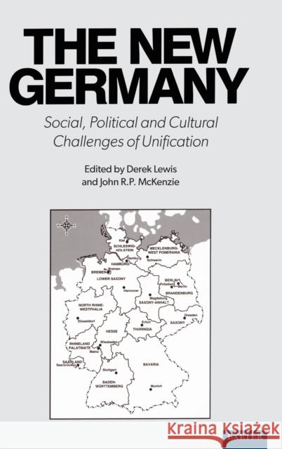 The New Germany: Social, Political and Cultural Challenges of Unification McKenzie, John 9780859894944