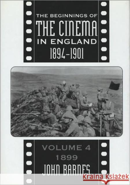 The Beginnings of the Cinema in England, 1894-1901: Volume 2: 1897 Barnes, John 9780859895194