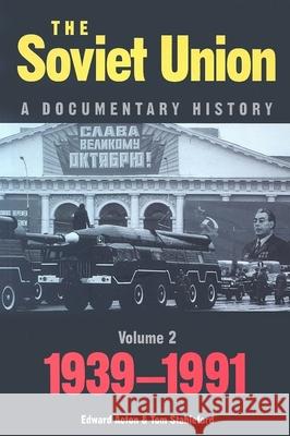 The Soviet Union: A Documentary History Volume 2: 1939-1991 Acton, Edward 9780859895828 University of Exeter Press