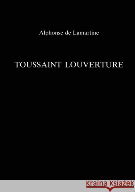 Toussaint Louverture Alphonse De Lamartine Alphonse D Leon-Francois Hoffman 9780859896351