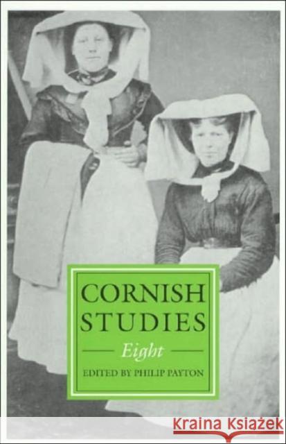 Cornish Studies Volume 8 Philip Payton 9780859896825 University of Exeter Press
