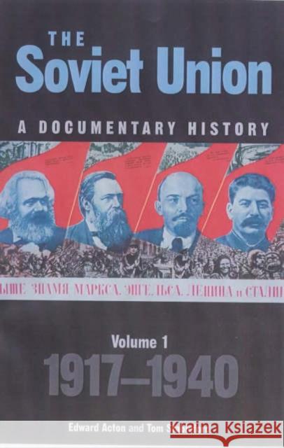 The Soviet Union: A Documentary History Volume 1: 1917-1940 Acton, Edward 9780859897150 University of Exeter Press