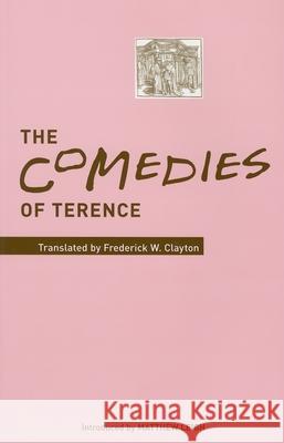 The Comedies of Terence Clayton, Frederick 9780859897631 University of Exeter Press