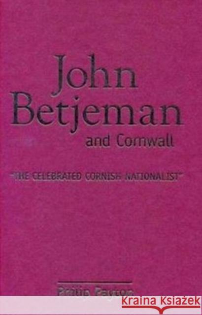 John Betjeman and Cornwall Philip Payton 9780859898478