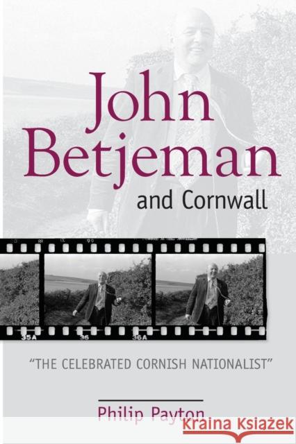 John Betjeman and Cornwall Philip Payton 9780859898485