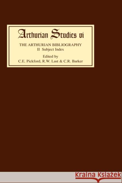 Arthurian Bibliography II: Subject Index Pickford, Cedric E. 9780859910996 Boydell & Brewer